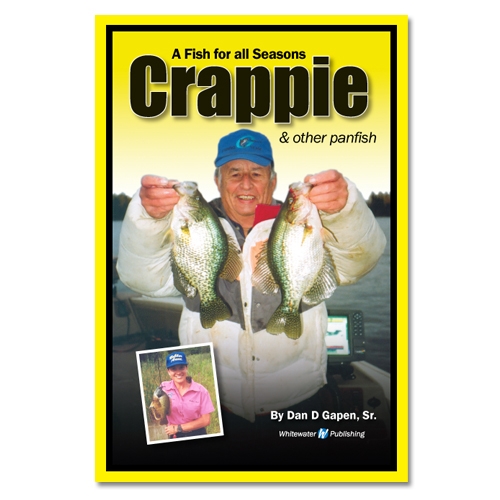 Dan Gapen, Sr. - Crappie, How to Catch Fishing Book